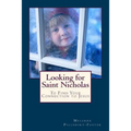 Looking for Saint Nicholas: And Renew Your Connection to Jesus
