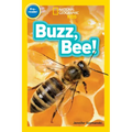 Buzz, Bee! (National Geographic Kids Readers, Pre-Reader)
