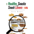 Healthy Snacks for Snack Lovers