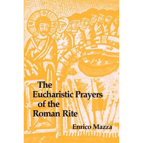 The Eucharistic Prayers of the Roman Rite