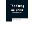 The Young Musician: Fighting His Way