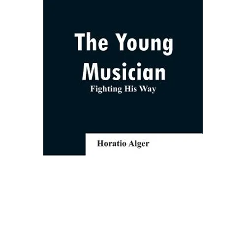 The Young Musician: Fighting His Way