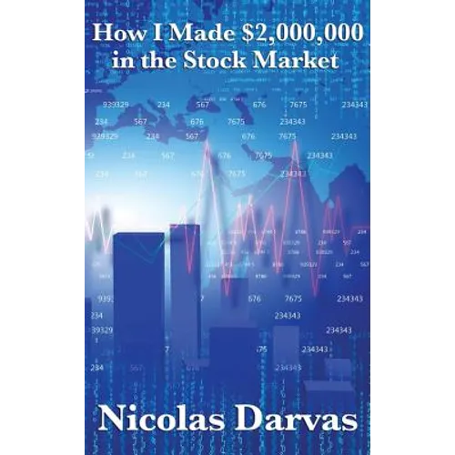 How I Made $2,000,000 in the Stock Market: A Study in Discipline, Method, and Financial Success