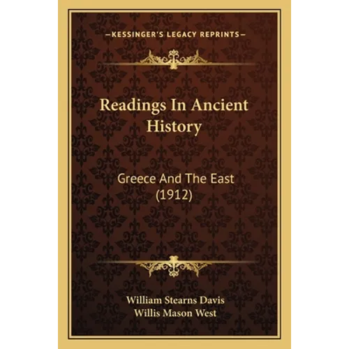 Readings In Ancient History: Greece And The East (1912)