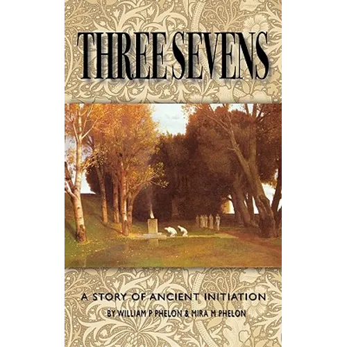 Three Sevens: A Story of Ancient Initiation