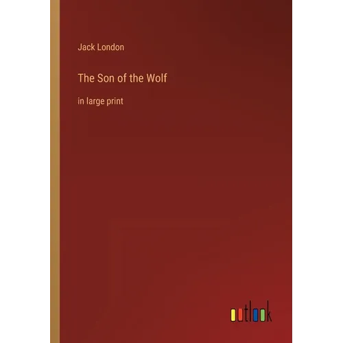 The Son of the Wolf: in large print