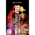 Self Sabotage: A personal reflection of addiction and recovery