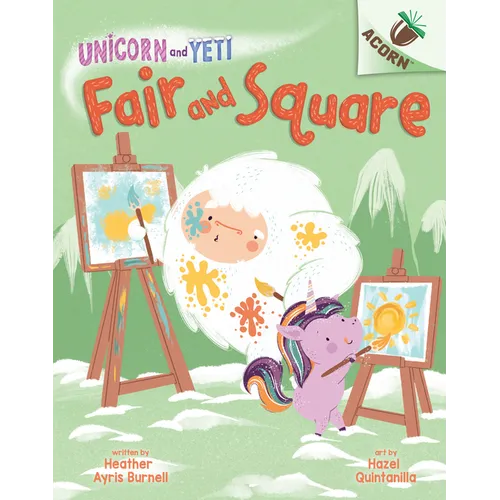 Fair and Square: An Acorn Book (Unicorn and Yeti #5): Volume 5