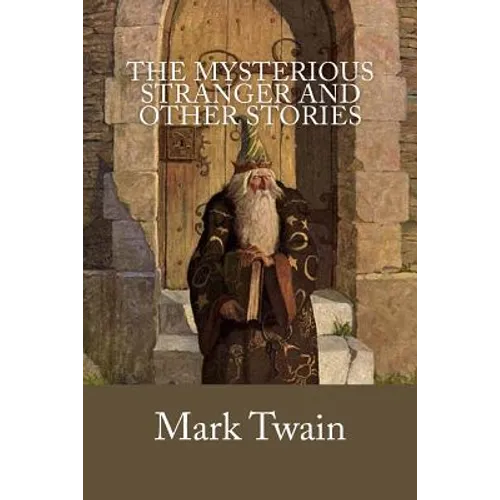 The Mysterious Stranger and Other Stories