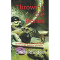 Throwing the Bones: An Instructional Book With a Final Focus on the Ethics of Divination