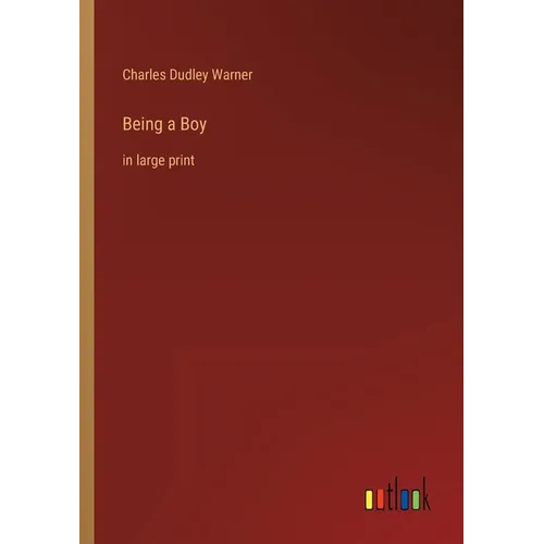 Being a Boy: in large print