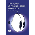Tex Avery: A Unique Legacy