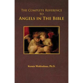 The Complete Reference to Angels in the Bible