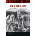 Jerry Rescue: The Fugitive Slave Law, Northern Rights, and the American Sectional Crisis