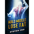Build Muscle Lose Fat
