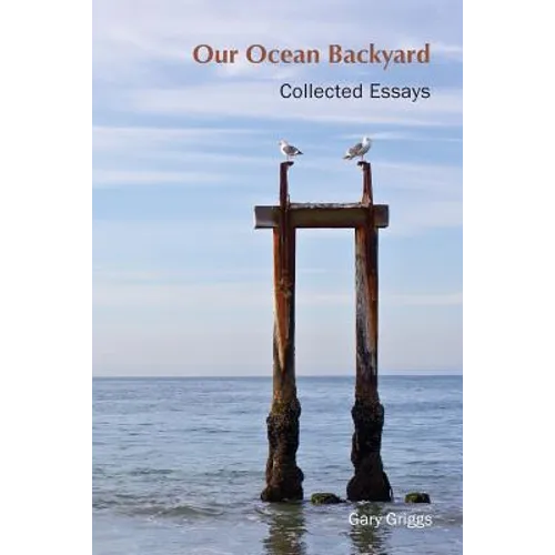 Our Ocean Backyard: Collected Essays