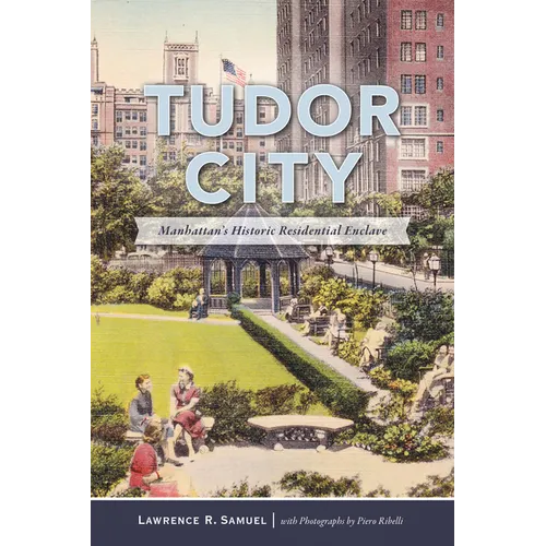 Tudor City: Manhattan's Historic Residential Enclave