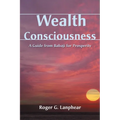 Wealth Consciousness: A Guide from Babaji for Prosperity