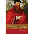 Anabaptism in Flanders 1530-1650
