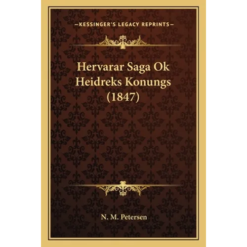 Hervarar Saga Ok Heidreks Konungs (1847)