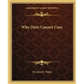 Why Diets Cannot Cure