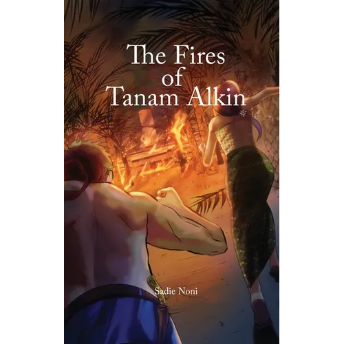 The Fires of Tanam Alkin