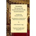 Ascension: The Essene Ethic: Found in Dead Sea Scrolls Located at Qumran