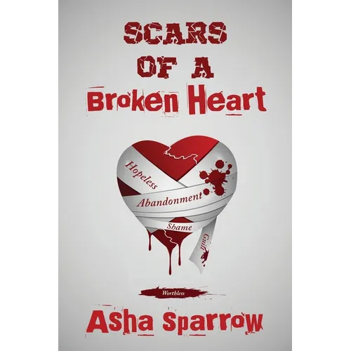 Scars Of A Broken Heart