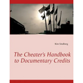 The Cheater's Handbook to Documentary Credits