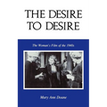 The Desire to Desire: The Woman S Film of the 1940s