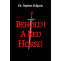 Behold! A Red Horse!