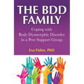 The BDD Family: Coping with Body Dysmorphic Disorder in a Peer Support Group