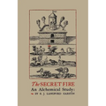 The Secret Fire: An Alchemical Study