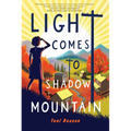 Light Comes to Shadow Mountain