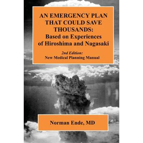 An Emergency Plan that could Save Thousands: Based on Experiences of Hiroshima and Nagasaki