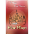 Hidden Mickeys: A Mouse in the Kingdom: Hidden Mickeys