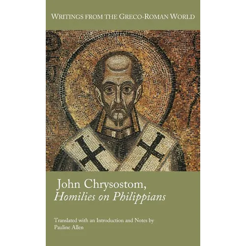 John Chrysostom, Homilies on Paul's Letter to the Philippians