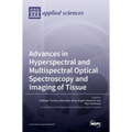 Advances in Hyperspectral and Multispectral Optical Spectroscopy and Imaging of Tissue