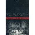 Platonic Questions: Dialogues with the Silent Philosopher