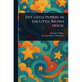 Five Little Peppers in the Little Brown House