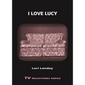 I Love Lucy