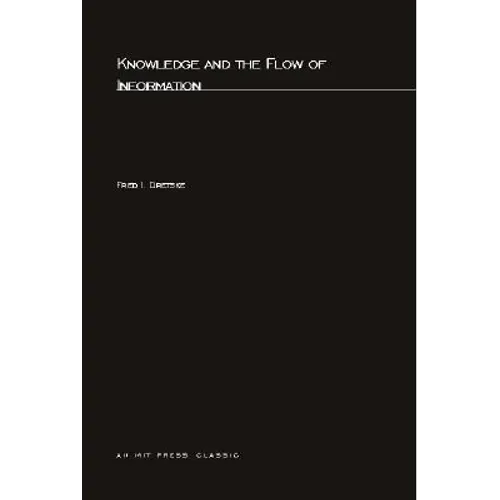 Knowledge and the Flow of Information