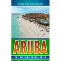 Aruba: The Official Travel Guide