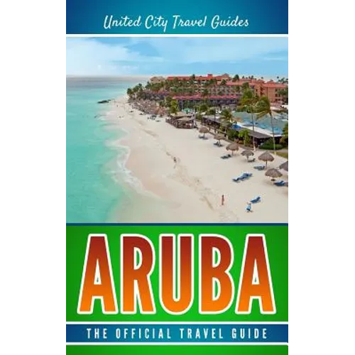 Aruba: The Official Travel Guide