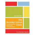 The Uncomplicated Essay: A Painlessly Straightforward Formula for Writing Effective Literary Analyses (Middle School Edition)