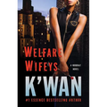 Welfare Wifeys: A Hood Rat Novel