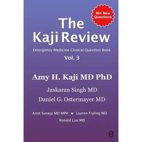 The Kaji Review Vol. 3: Emergency Medicine Clinical Review Book