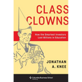 Class Clowns: How the Smartest Investors Lost Billions in Education