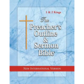 The Preacher's Outline & Sermon Bible: 1 & 2 Kings: New International Version