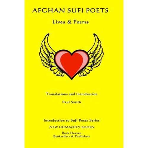 Afghan Sufi Poets: Lives & Poems